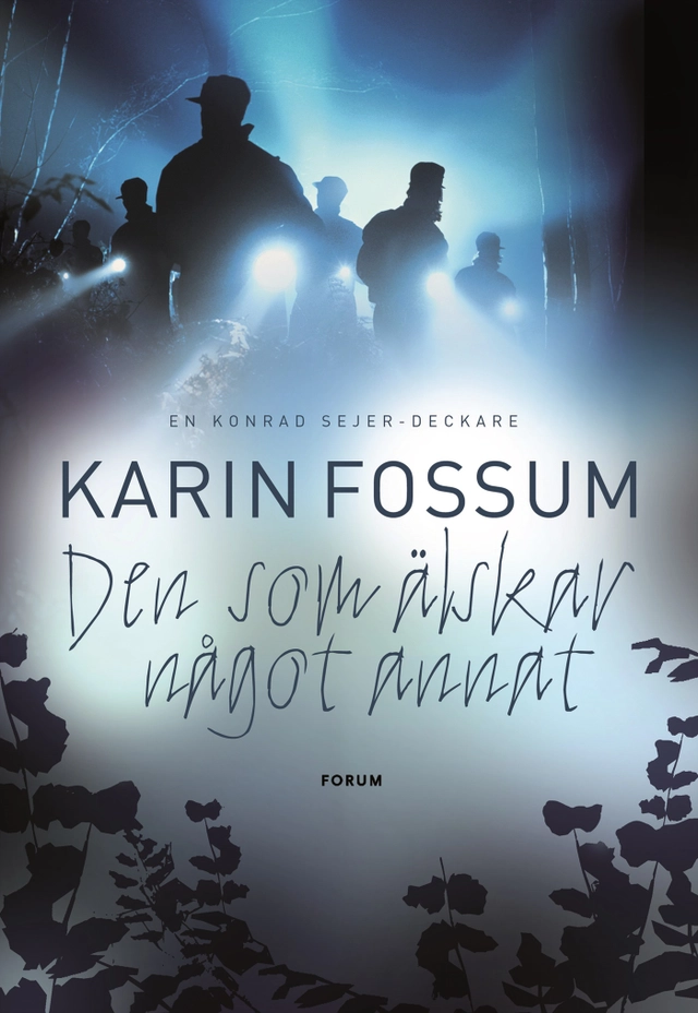 Den som älskar något annat; Karin Fossum; 2008