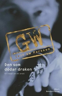 Den som dödar draken; Leif G. W. Persson; 2009