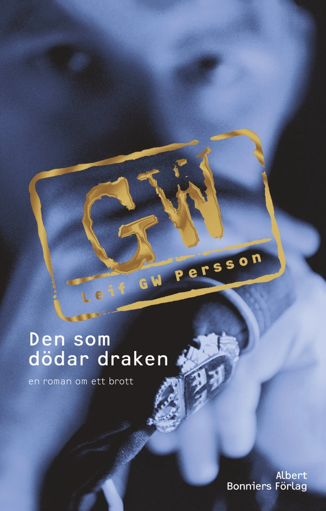 Den som dödar draken; Leif G. W. Persson; 2009