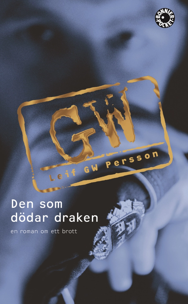Den som dödar draken; Leif G. W. Persson; 2009