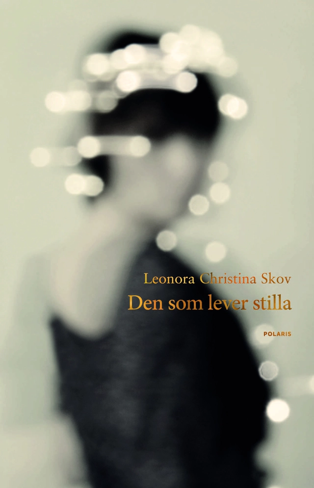 Den som lever stilla; Leonora Christina Skov; 2020