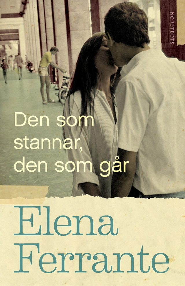 Den som stannar, den som går. Bok 3, Åren mitt i livet; Elena Ferrante; 2017