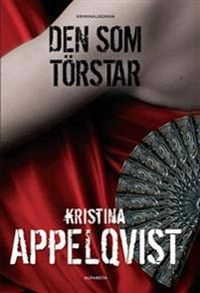 Den som törstar; Kristina Appelqvist; 2010