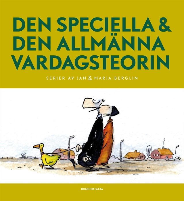 Den speciella & den allmänna vardagsteorin; Jan Berglin, Maria Berglin; 2012