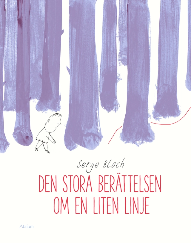 Den stora berättelsen om en liten linje; Serge Bloch; 2017