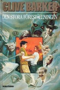 Den stora föreställningen; Clive Barker; 1992