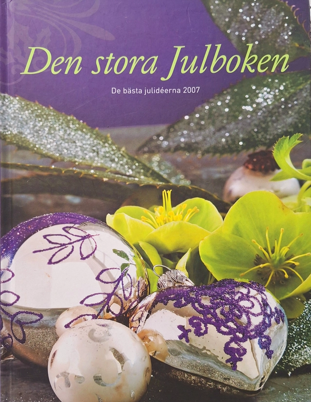 Den stora julboken 2007 - de bästa julidèerna; Birgit Kaarvig; 2007