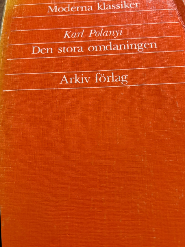 Den stora omdaningen : marknadsekonomins uppgång och fall; Karl Polanyi; 1989