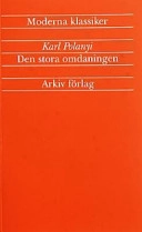 Den stora omdaningen : marknadsekonomins uppgång och fall; Karl Polanyi; 2002