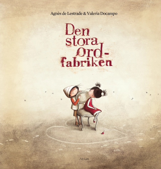 Den stora ordfabriken; Agnès de Lestrade, Valeria Docampo; 2020