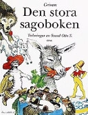 Den stora sagoboken; Jacob Grimm; 1998