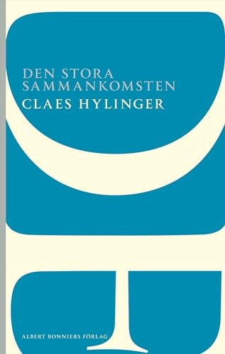 Den stora sammankomsten; Claes Hylinger; 2014