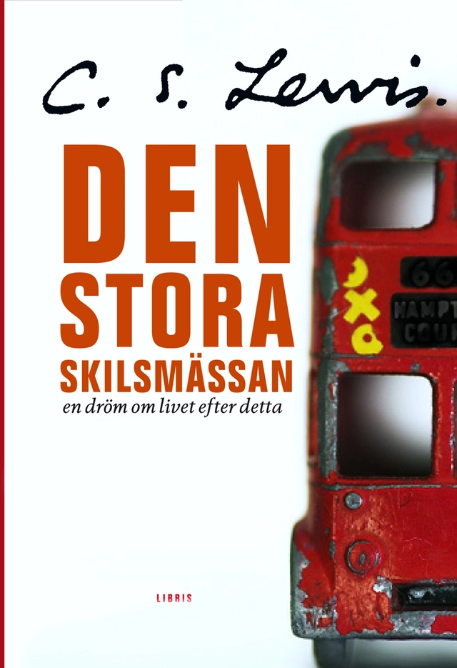 Den stora skilsmässan : en dröm om livet efter detta; C. S. Lewis; 2021