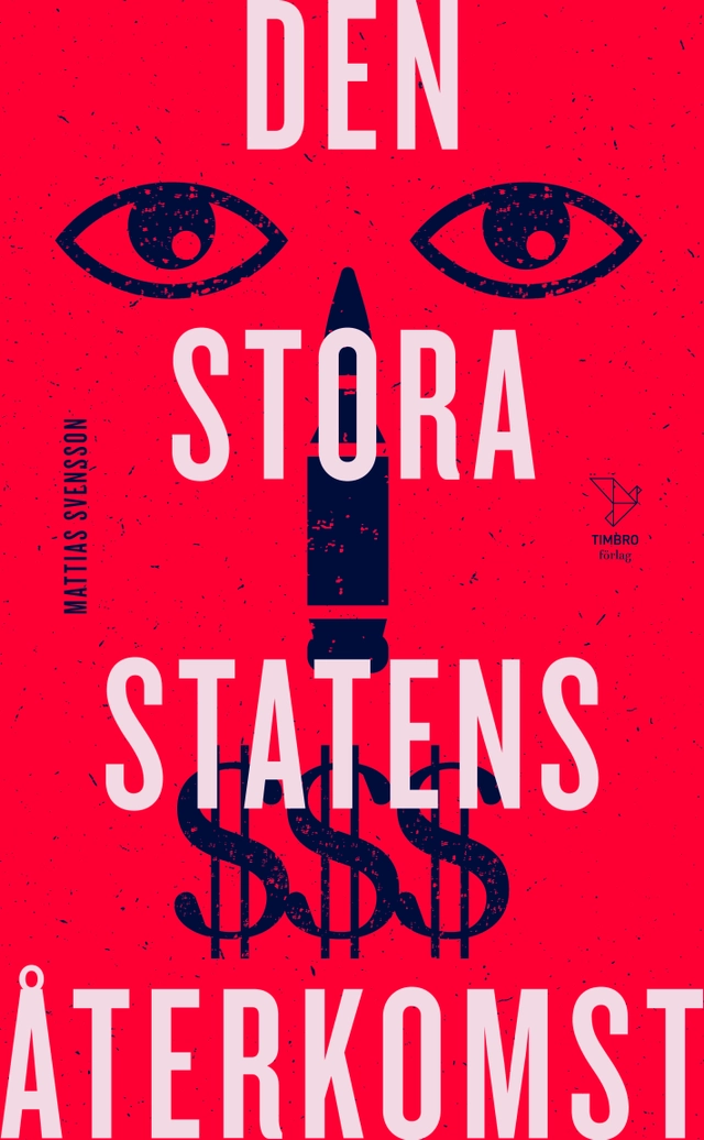 Den stora statens återkomst; Mattias Svensson; 2017
