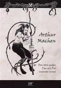 Den store guden Pan och Det innersta ljuset; Arthur Machen; 2012