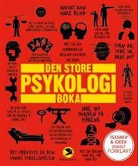 Den store psykologiboka; Nigel Benson, Catherine Collin, Joannah Ginsburg, Voula Grand, Merrin Lazyan, Marcus Weeks; 2015