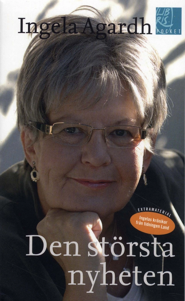 Den största nyheten; Ingela Agardh; 2009