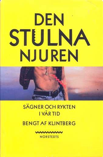 Den stulna njuren : sägner och rykten i vår tid; Bengt af Klintberg; 1994