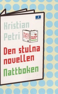 Den stulna novellen; Kristian Petri; 2001