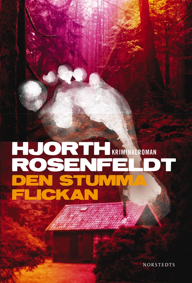 Den stumma flickan; Hans Rosenfeldt, Michael Hjorth; 2014