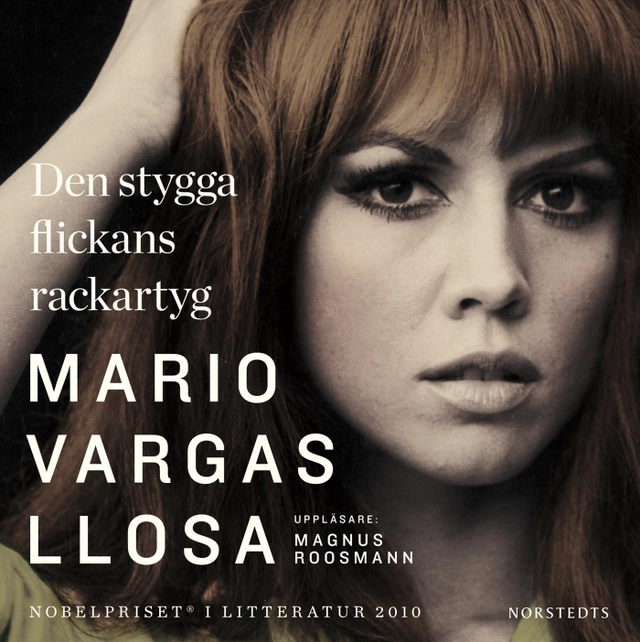 Den stygga flickans rackartyg; Mario Vargas Llosa; 2010