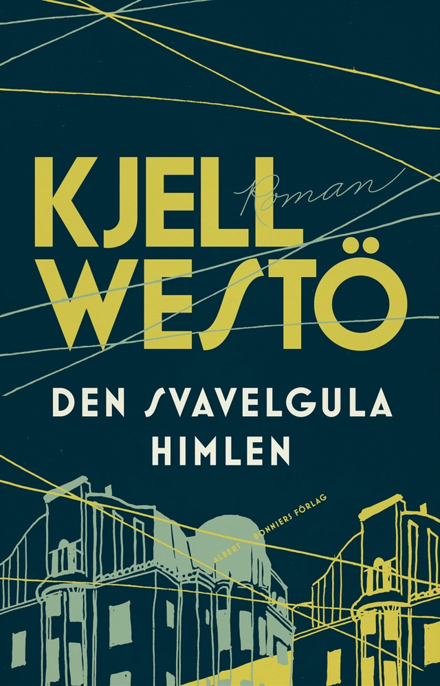 Den svavelgula himlen; Kjell Westö; 2017