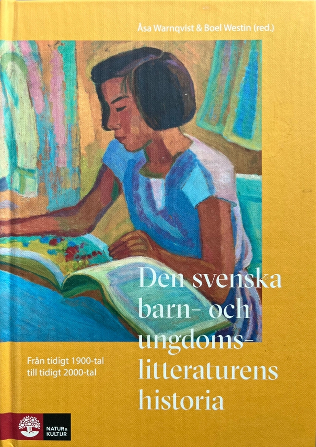Den svenska barn- och ungdomslitteraturens historia Från tidigt 1900-tal till tidigt 2000-tal ; Boel Westin; 2024