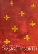 Den svenska evangelieboken; Karl-Gunnar Ellverson, Sven Hillert, Lars-Åke Stenström, Sune Fahlgren; 2003