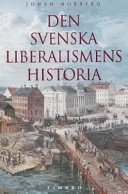 Den svenska liberalismens historia; Johan Norberg; 1999