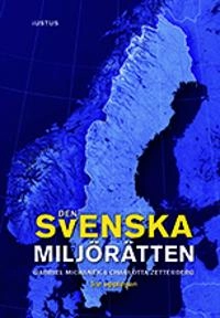 Den svenska miljörätten; Gabriel Michanek, Charlotta Zetterberg; 2021