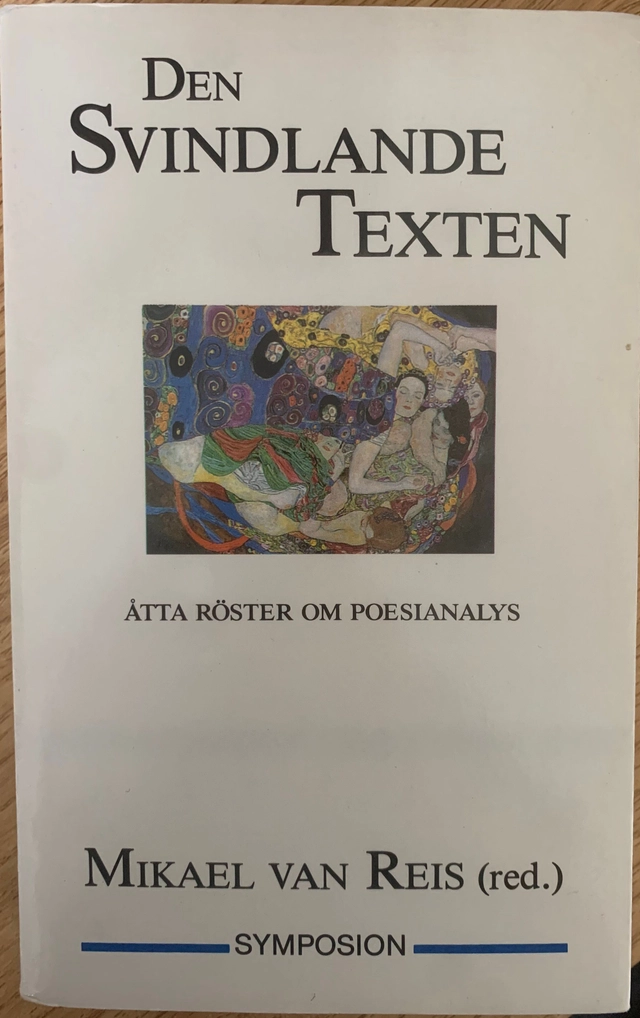 Den svindlande texten : åtta röster om poesianalys; Mikael van Reis; 1992