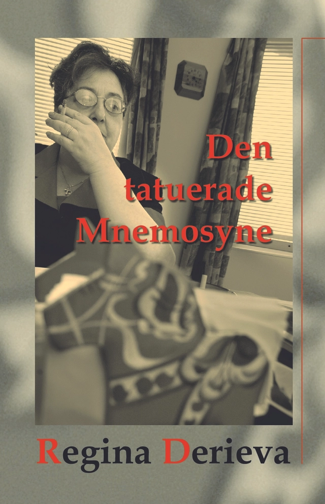 Den tatuerade Mnemosyne; Regina Derieva; 2016