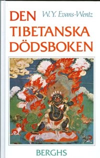 Den tibetanska dödsboken eller Upplevelserna efter döden på Bardo-planet en; W.Y. Evans-Wentz; 1995
