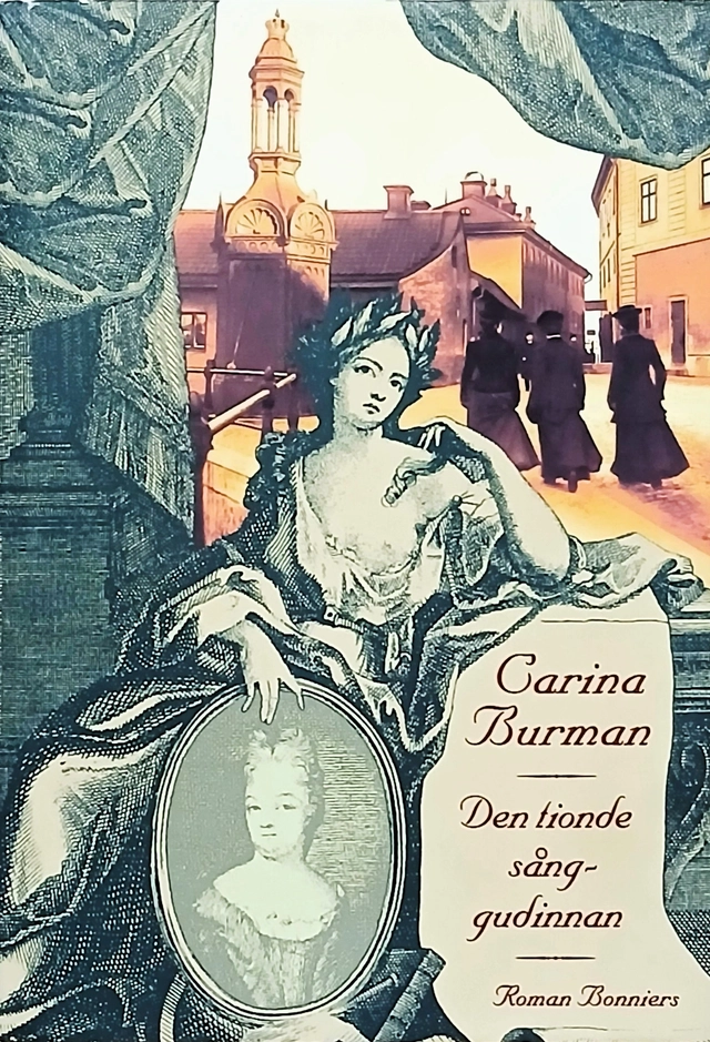 Den tionde sånggudinnan : roman; Carina Burman; 1996