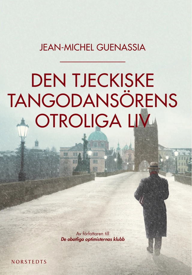 Den tjeckiske tangodansörens otroliga liv; Jean-Michel Guenassia; 2014