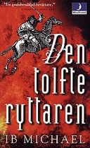 Den tolfte ryttaren; Ib Michael; 1997