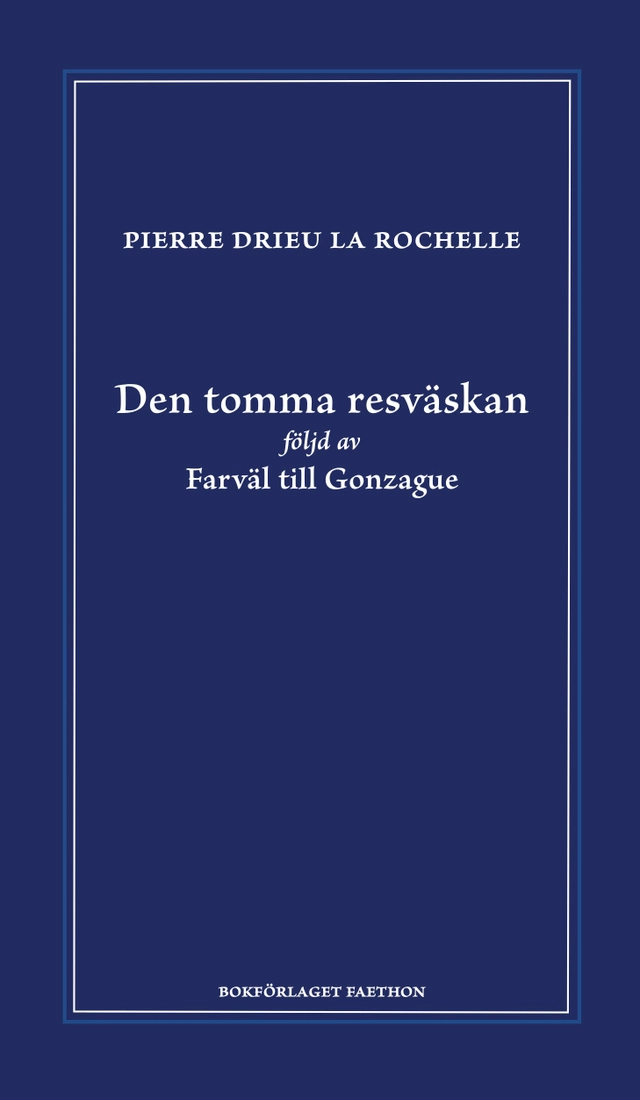 Den tomma resväskan; Pierre Drieu la Rochelle; 2023
