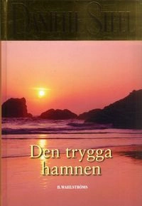 Den trygga hamnen; Danielle Steel; 2007