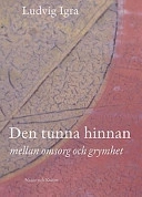Den tunna hinnan : mellan omsorg och grymhet; Ludvig Igra; 2001