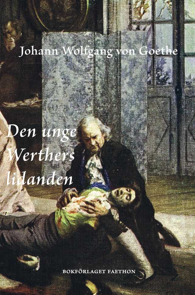 Den unge Werthers lidanden; Johann Wolfgang von Goethe; 2024