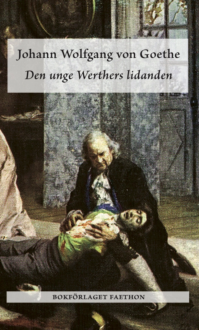 Den unge Werthers lidanden; Johann Wolfgang von Goethe; 2025