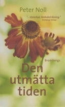 Den utmätta tiden; Peter Noll; 2005