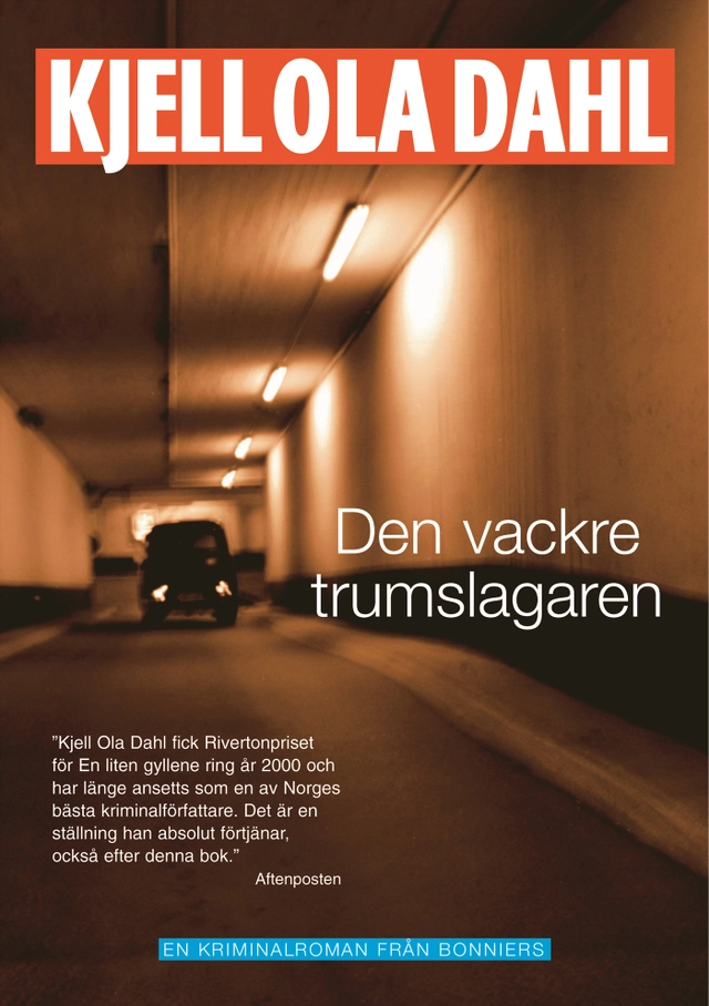 Den vackre trumslagaren : kriminalroman; Kjell Ola Dahl; 2004