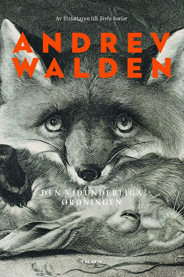 Den vidunderliga ordningen; Andrev Walden; 2025