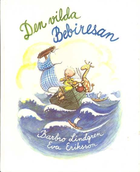 Den vilda bebiresan; Barbro Lindgren; 1982