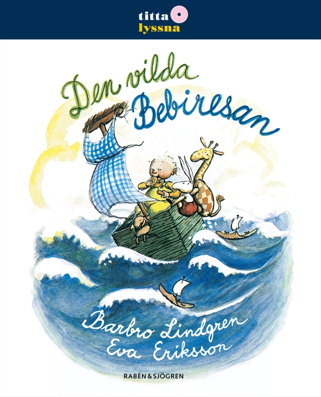 Den vilda bebiresan; Barbro Lindgren; 2007