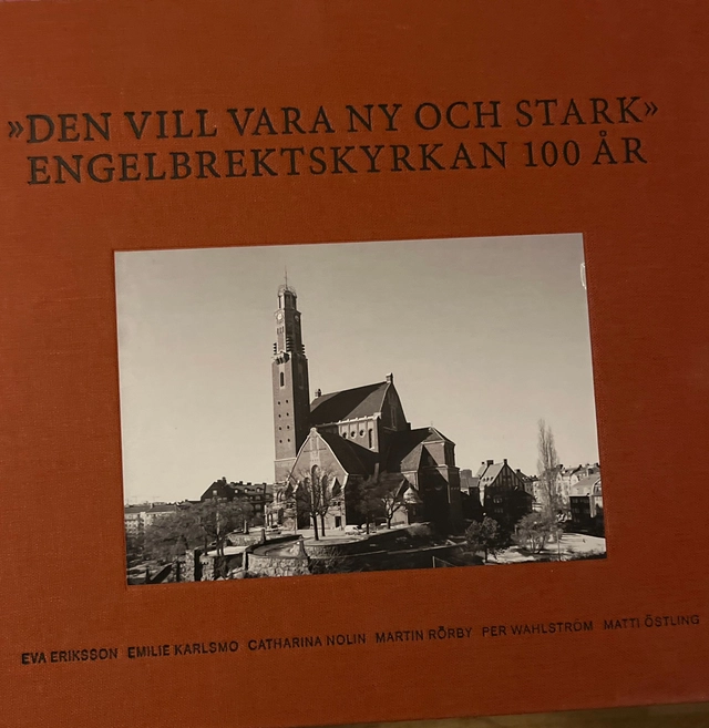"Den vill vara ny och stark" : Engelbrektskyrkan 100 år; Eva Eriksson, ArkDes, Arkitekturmuseet
(tidigare namn), Arkitekturmuseet, Engelbrekts församling; 2013