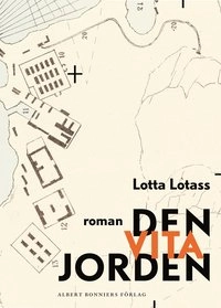 Den vita jorden; Lotta Lotass; 2007