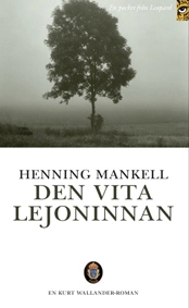 Den vita lejoninnan; Henning Mankell; 2006