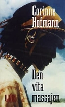 Den vita massajen; Corinne Hofmann; 2001